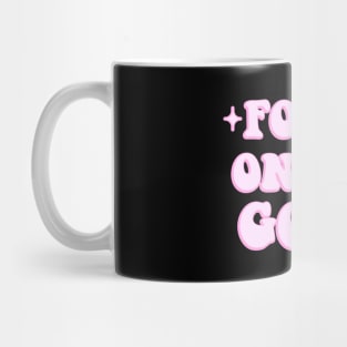 Focus on the good Mug